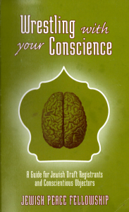  book cover: Wrestling with your conscience: A guide for Jewish draft resisters and conscientious objectors